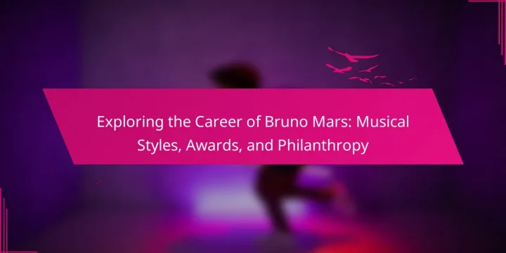 Exploring the Career of Bruno Mars: Musical Styles, Awards, and Philanthropy