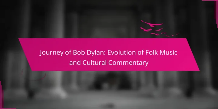 Journey of Bob Dylan: Evolution of Folk Music and Cultural Commentary