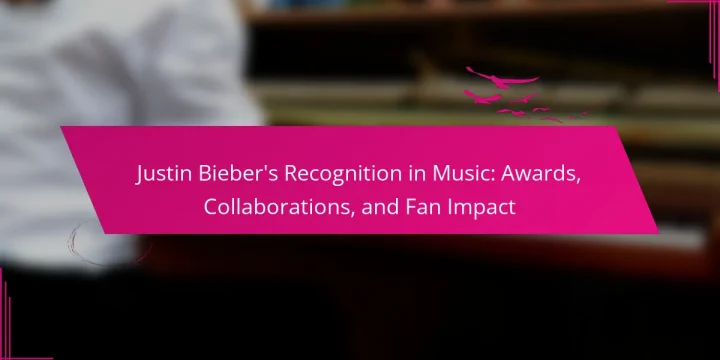 Justin Bieber’s Recognition in Music: Awards, Collaborations, and Fan Impact