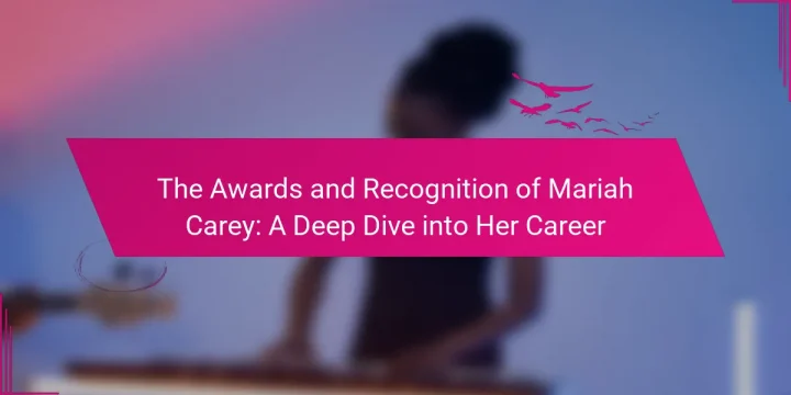 The Awards and Recognition of Mariah Carey: A Deep Dive into Her Career
