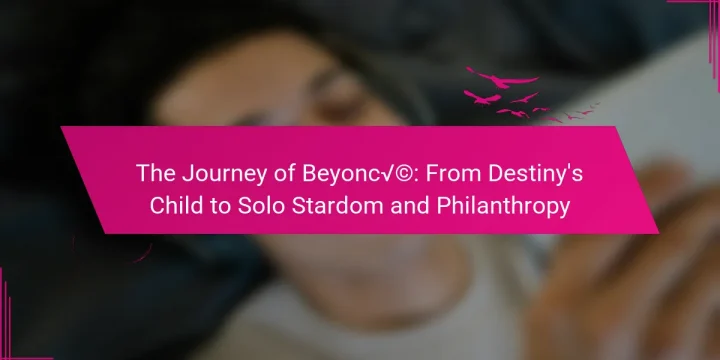 The Journey of Beyoncé: From Destiny’s Child to Solo Stardom and Philanthropy