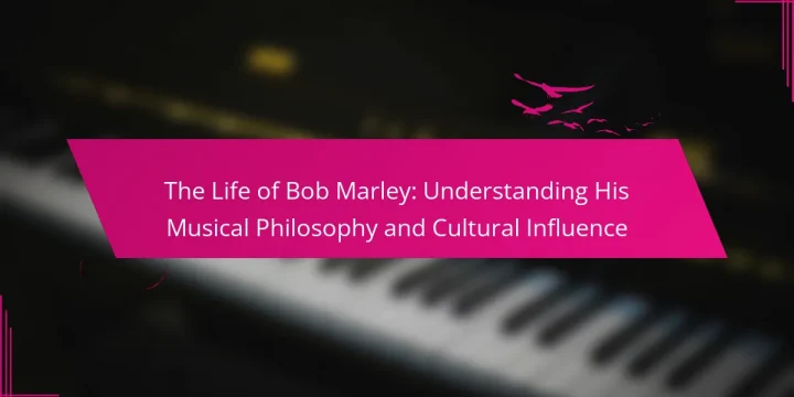 The Life of Bob Marley: Understanding His Musical Philosophy and Cultural Influence