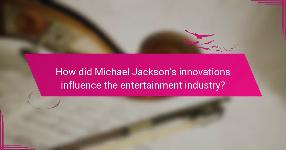 How did Michael Jackson's innovations influence the entertainment industry?