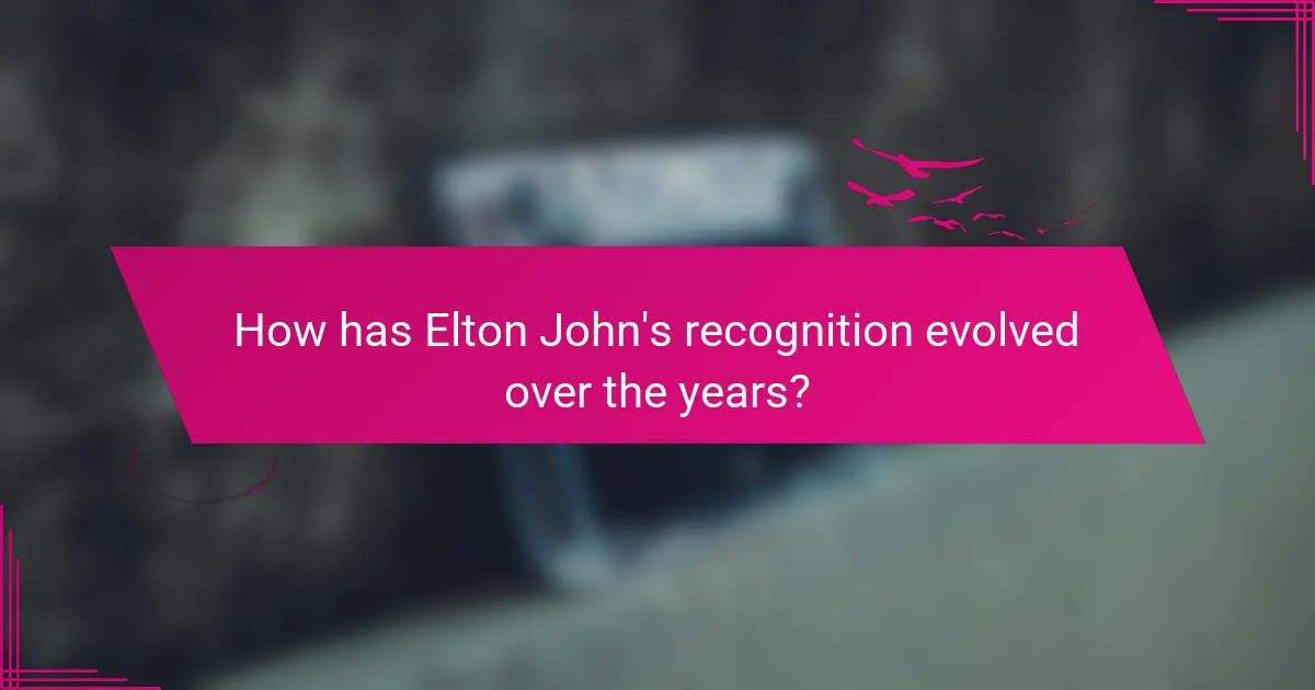 How has Elton John's recognition evolved over the years?