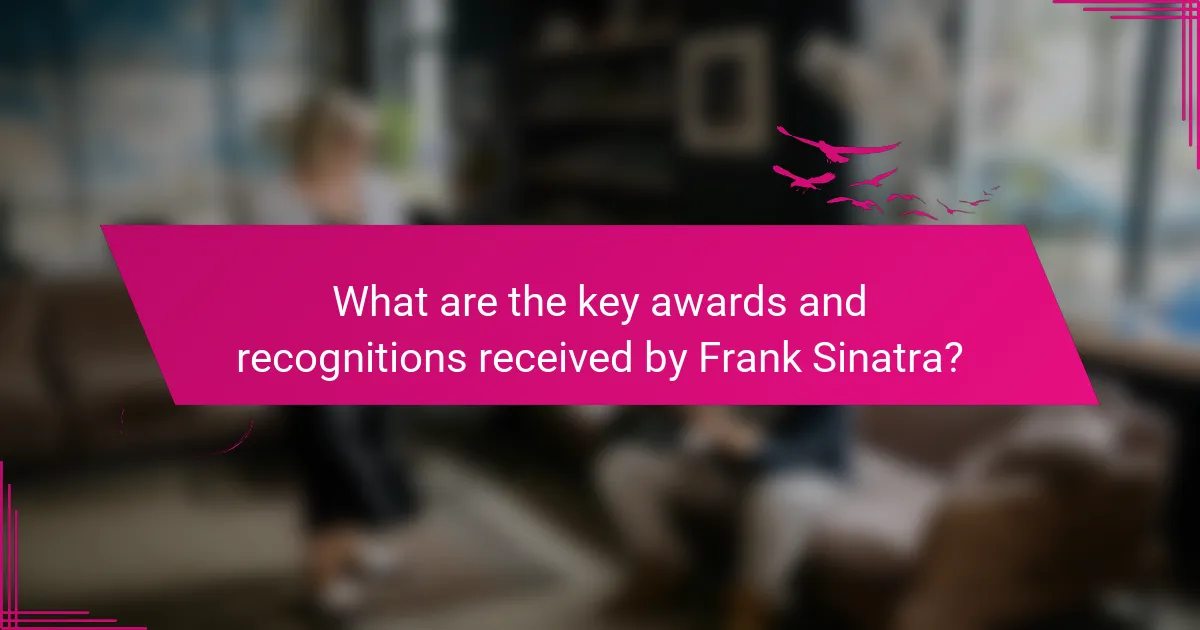What are the key awards and recognitions received by Frank Sinatra?