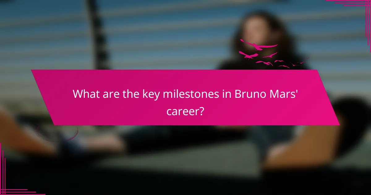 What are the key milestones in Bruno Mars' career?