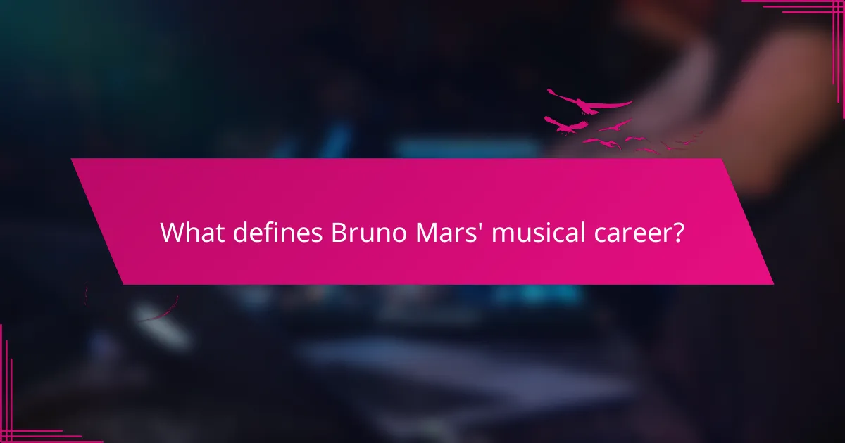 What defines Bruno Mars' musical career?