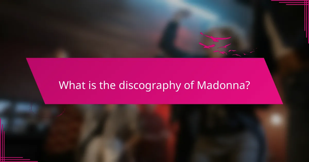 What is the discography of Madonna?
