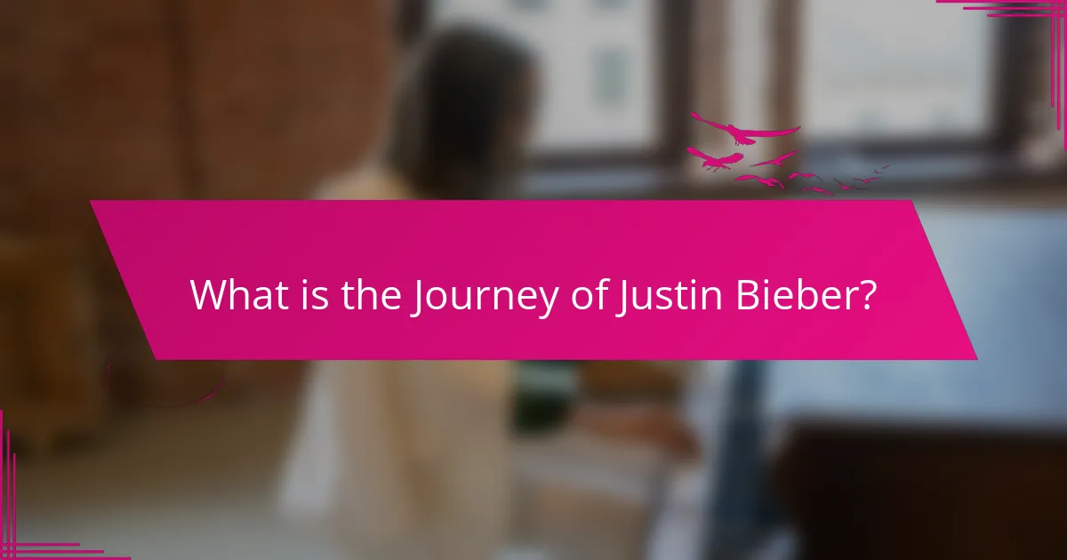 What is the Journey of Justin Bieber?
