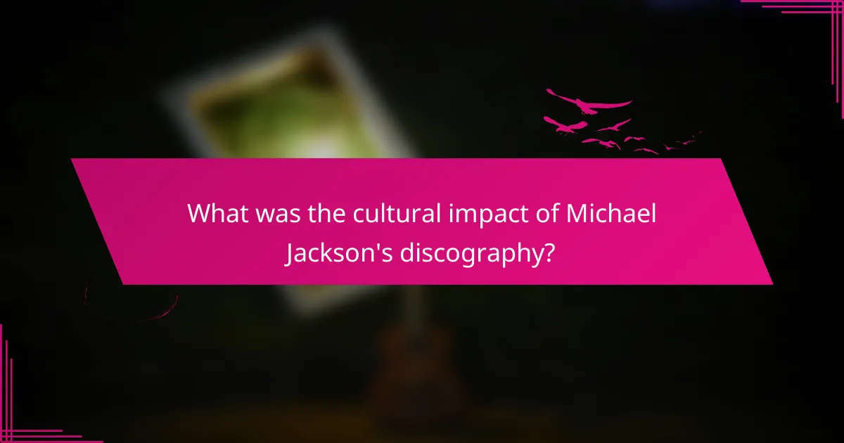 What was the cultural impact of Michael Jackson's discography?